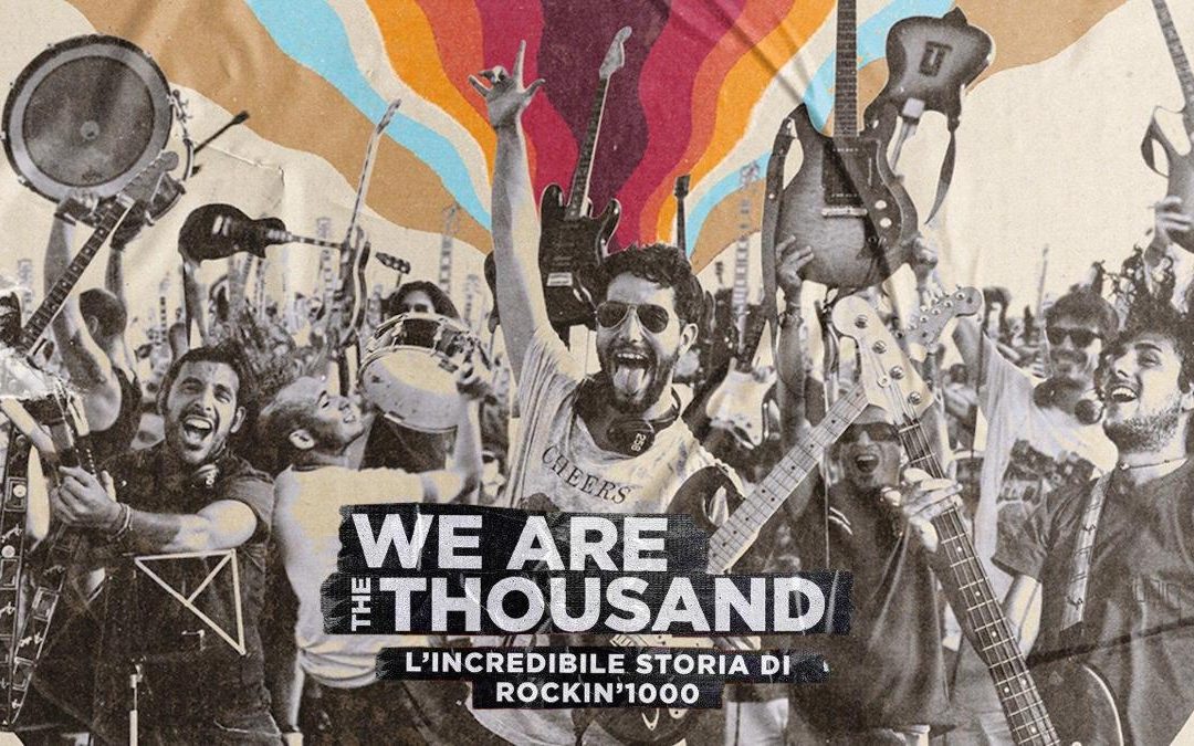 We Are The Thousand – L’incredibile storia di Rockin’1000 – SALA VIRTUALE