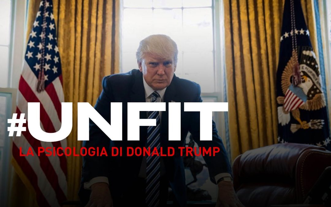 #Unfit – La psicologia di Donald Trump – SALA VIRTUALE